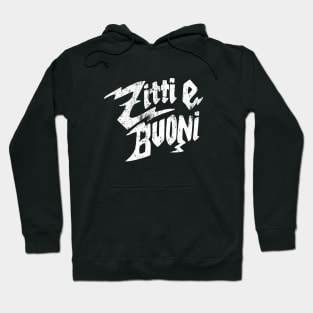 Zitti e Buoni Hoodie